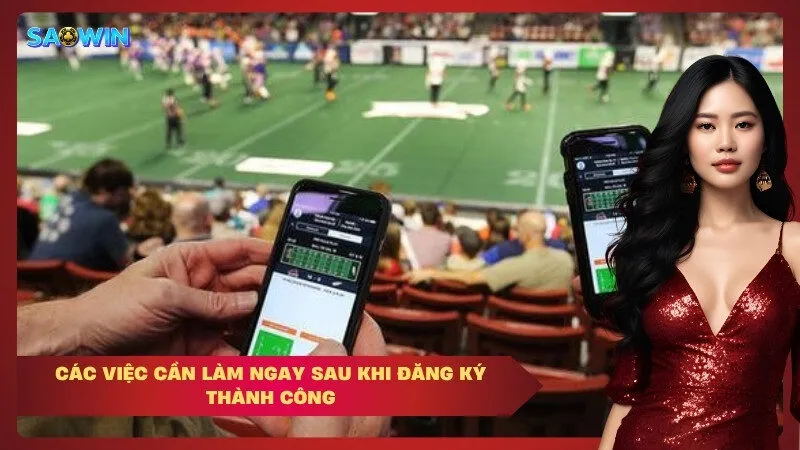 Các việc cần làm ngay sau khi đăng ký thành công