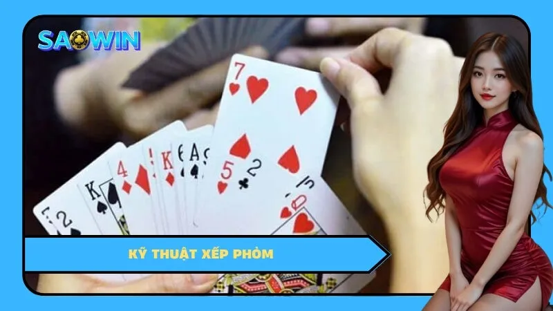 Kỹ Thuật Xếp Phỏm: Ghìm & Câu Bài