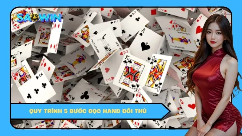 Quy trình 5 bước đọc hand đối thủ