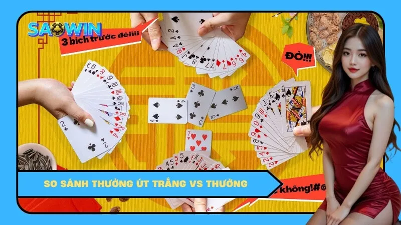 So sánh thưởng út trắng vs thường