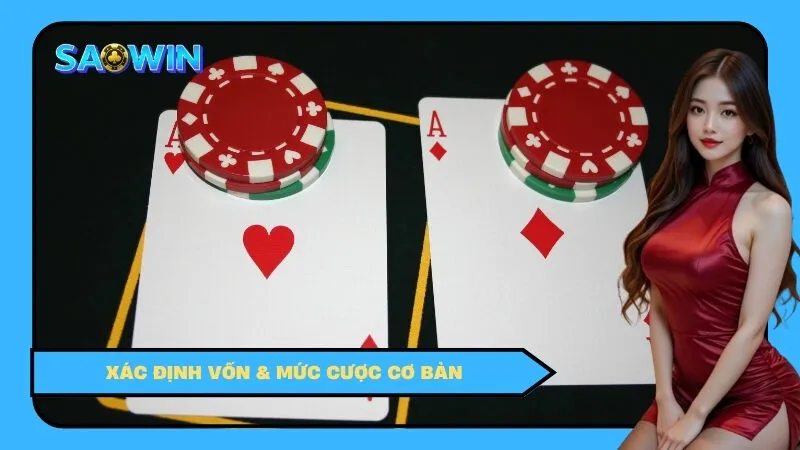 Xác định vốn & mức cược cơ bản